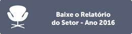 Mobiliário - Baixe o Relatório do Setor - Ano 2016